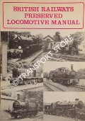 British Railways Preserved Locomotive Manual by TILL, J. O.